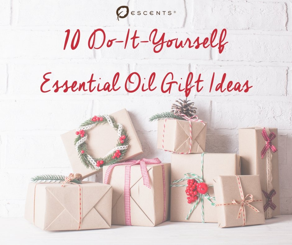 10 Do-It-Yourself Essential Oil Gift Ideas - Escents 